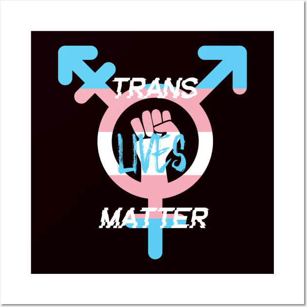 Trans Lives Matter Wall Art by Death Is Art